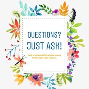 ASK QUESTIONS FOR ADDITIONAL INFO!